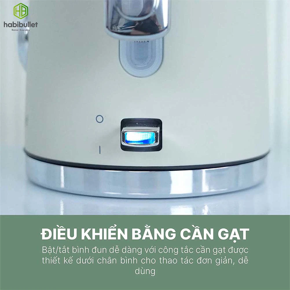 Ấm đun siêu tốc Habibullet điều khiển bằng cần gạt dưới chân bình
